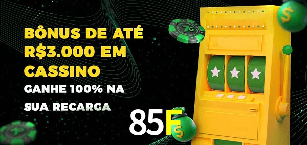 85F melhor bônus de depósito