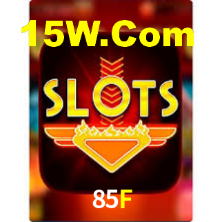85F,85F Bet